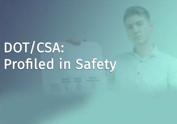 DOT/CSA: Profiled in Safety