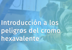 Intro to Hexavalent Chromium Hazards