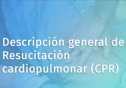 Cardiopulmonary Resuscitation (CPR) Overview