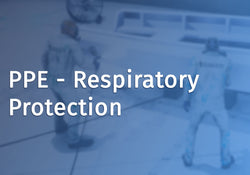 PPE - Respiratory Protection