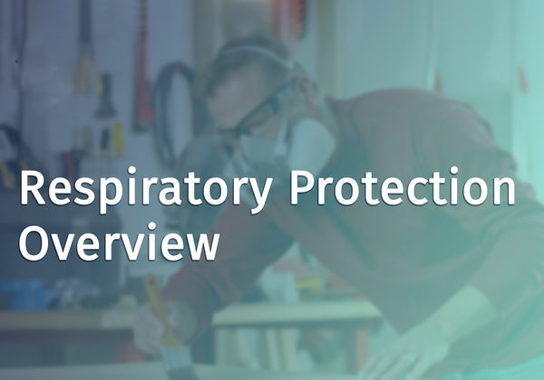 Respiratory Protection Overview