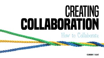 Creating Collaboration: How to Collaborate