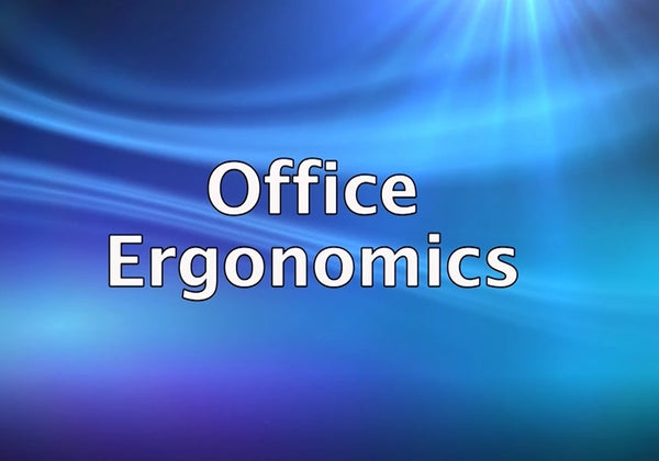 Office Ergonomics