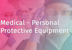 Medical - Personal Protective Equipment