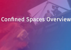 Confined Spaces Overview