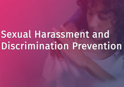 Sexual Harassment and Discrimination Prevention