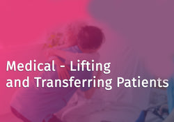 Medical - Lifting and Transferring Patients