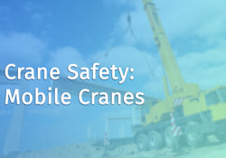 Crane Safety: Mobile Cranes