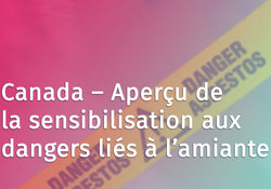 Asbestos Hazard Awareness Overview (French Canadian)