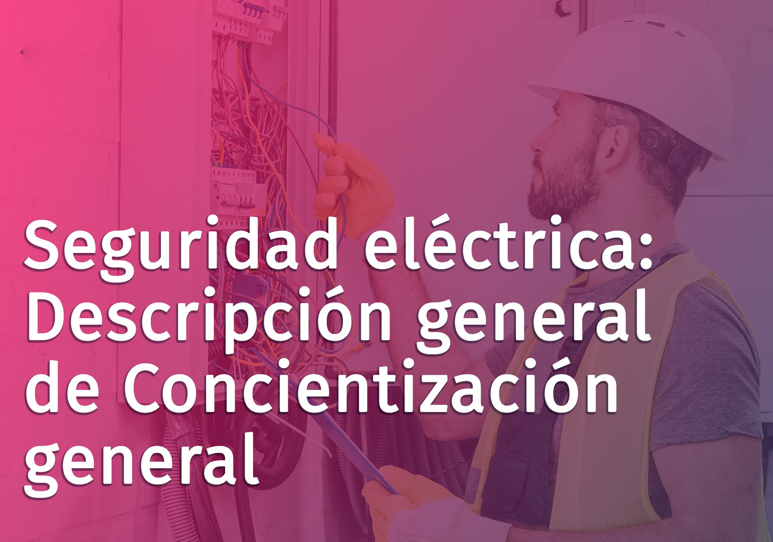 Electrical Safety General Awareness Overview HSI OSHA Compliance