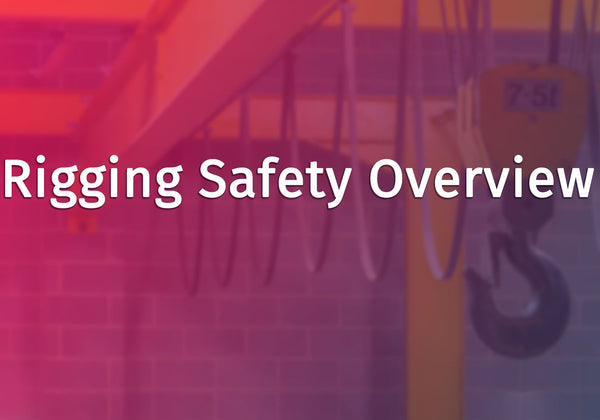 Rigging Safety Overview