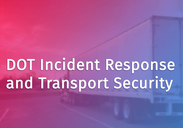 DOT Incident Response and Transport Security
