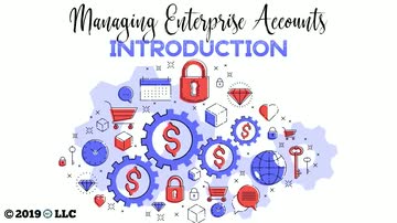 Managing Enterprise Accounts: Introduction