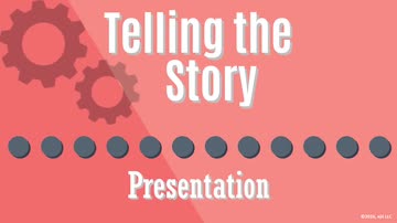 Telling the Story: 10. Presentation
