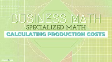 Specialized Math: Calculating Production Costs