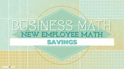 New Employee Math: Savings