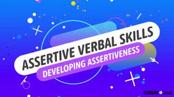Assertive Verbal Skills: Developing Assertiveness