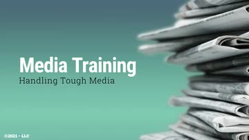 Media Training: Handling Tough Media