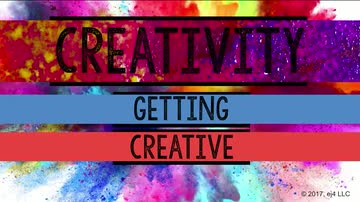 Creativity: Getting Creative