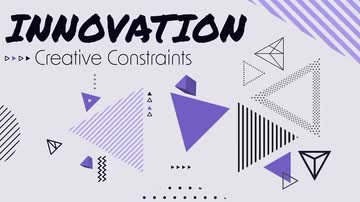Innovation: Creative Constraints
