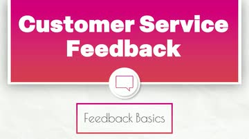Customer Service Feedback: Feedback Basics