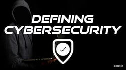 Defining Cybersecurity
