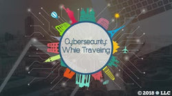 Cybersecurity While Traveling