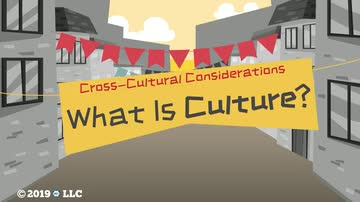 Cross-Cultural Considerations: What is Culture?