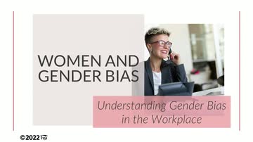 Women and Gender Bias: Understanding Gender Bias in the Workplace