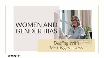 Women and Gender Bias: Dealing with Microaggressions