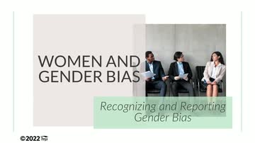Women and Gender Bias: Recognizing and Reporting Gender Bias