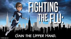 Fighting the Flu: Gain the Upper Hand