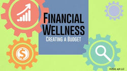Financial Wellness: Creating a Budget