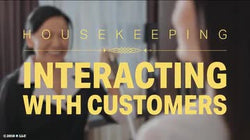 Housekeeping: Interacting with Customers