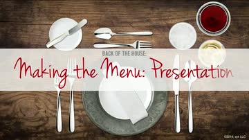 Back of the House: Making the Menu: Presentation