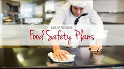 Back of the House: Food Safety Plans