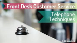 Front Desk Customer Service: Telephone Techniques