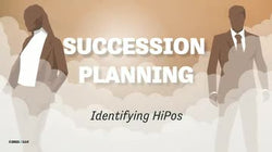Succession Planning: Identifying HiPos