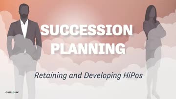 Succession Planning: Retaining and Developing HiPos