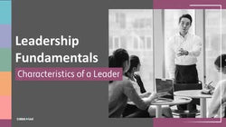 Leadership Fundamentals: Characteristics of a Leader