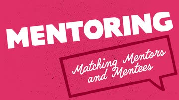 Mentoring: Matching Mentors and Mentees