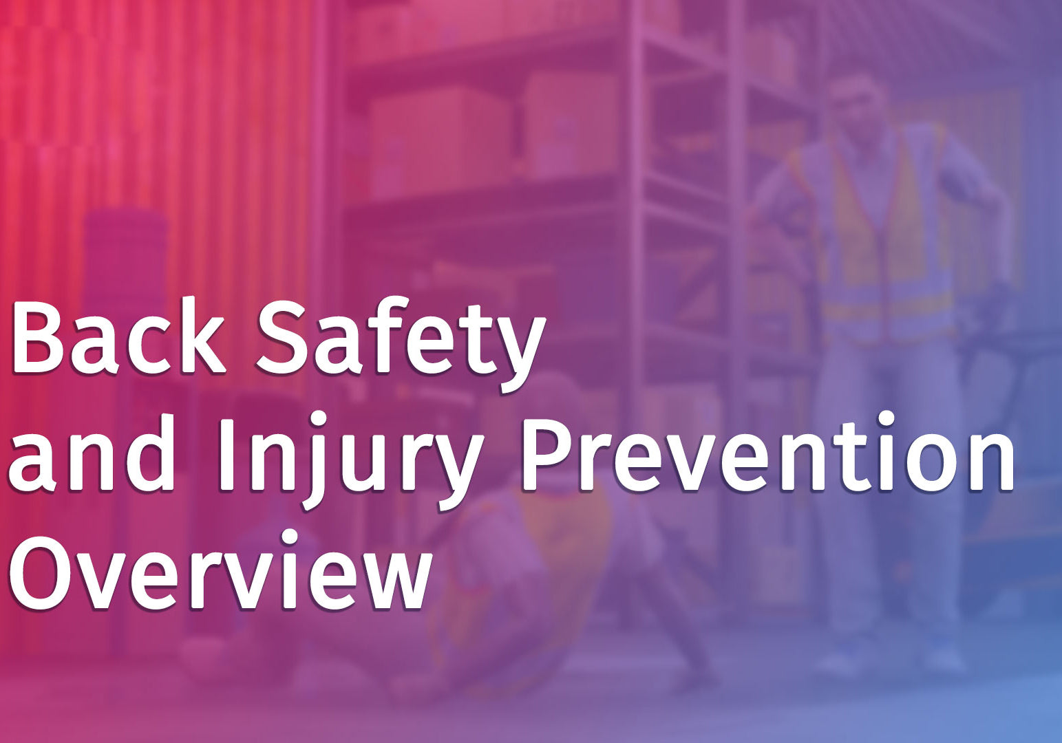 Back Safety and Injury Prevention Overview HSI Construction Safety
