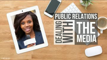 Public Relations: Dealing with the Media