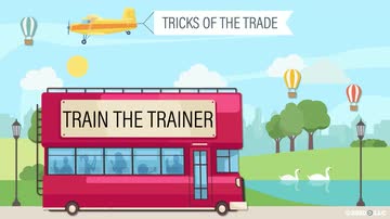 Train the Trainer: Tricks of the Trade