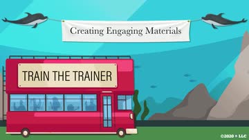 Train the Trainer: Creating Engaging Materials