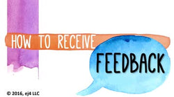 How to Receive Feedback