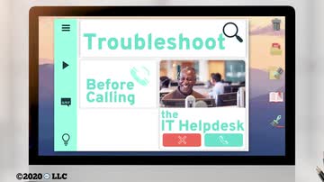 Troubleshoot Before Calling the IT Helpdesk