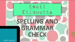 Email Etiquette: Spelling and Grammar Check