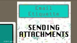 Email Etiquette: Sending Attachments
