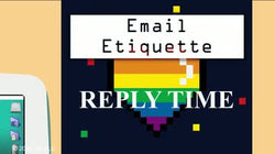 Email Etiquette: Reply Time